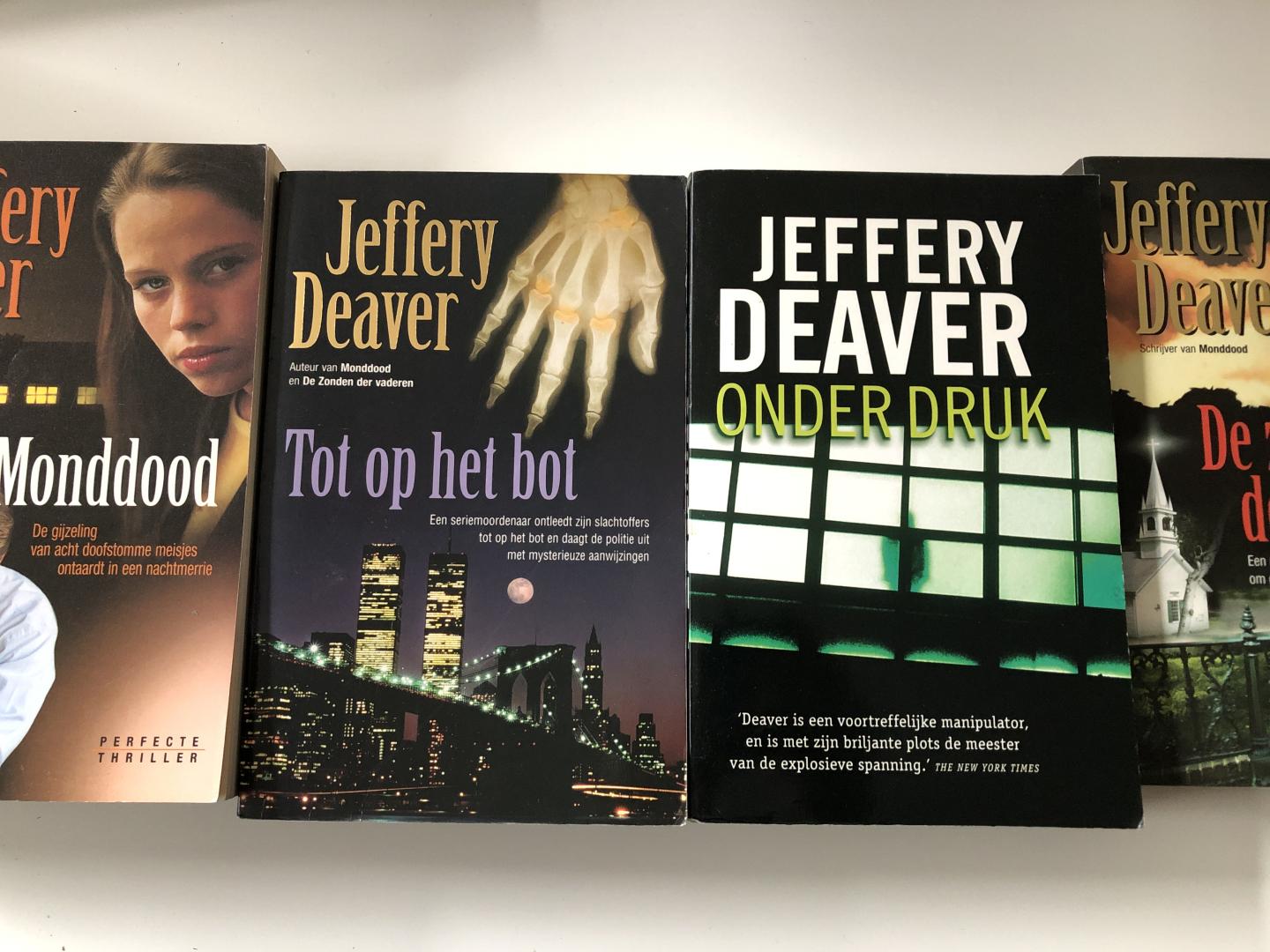 Jeffery Deaver - 4 boekenbvan Deaver; Onder druk, Tot op het bot, Monddood & De zonden der vaderen