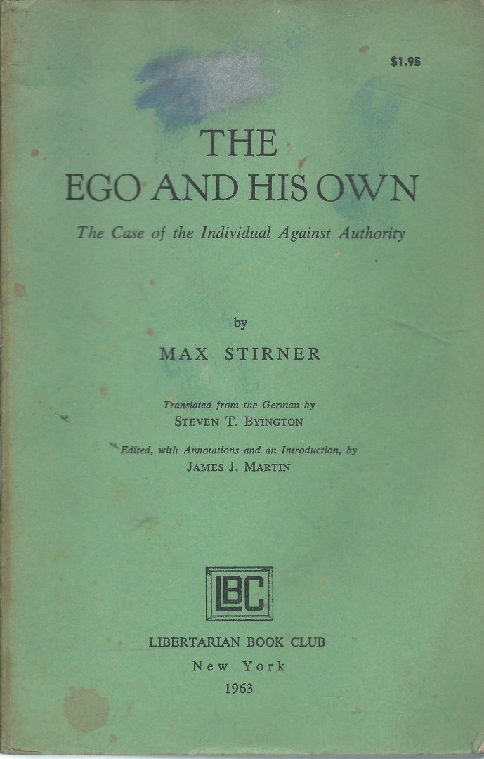 Stirner, Max - The ego and his own