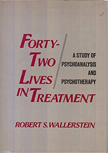 Walerstein, Robert S. - Forty-Two Lives in Treatment - A Study of Psychoanalysis and Psychotherapy
