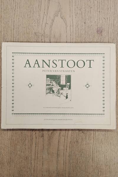 STRAATEN, PETER VAN. - Aanstoot.  52 onfatsoenlijke tekeningen.