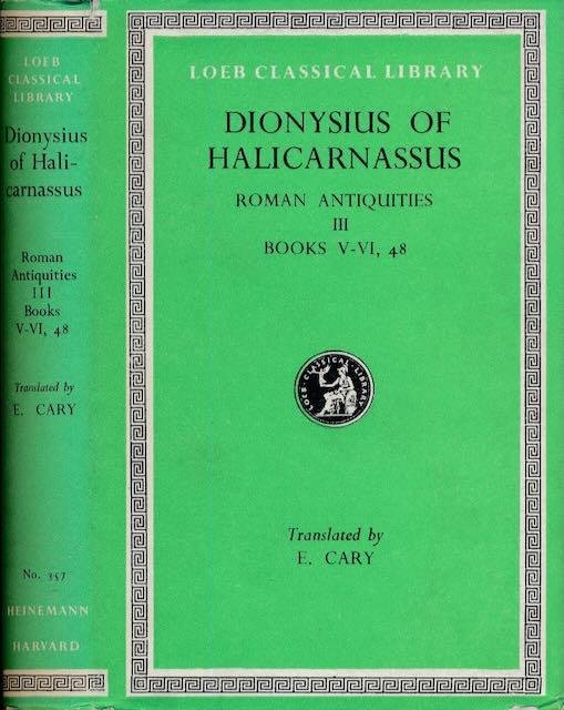  - Dionysius of Halicarnassus: The Roman Antiquities in seven volumes. III