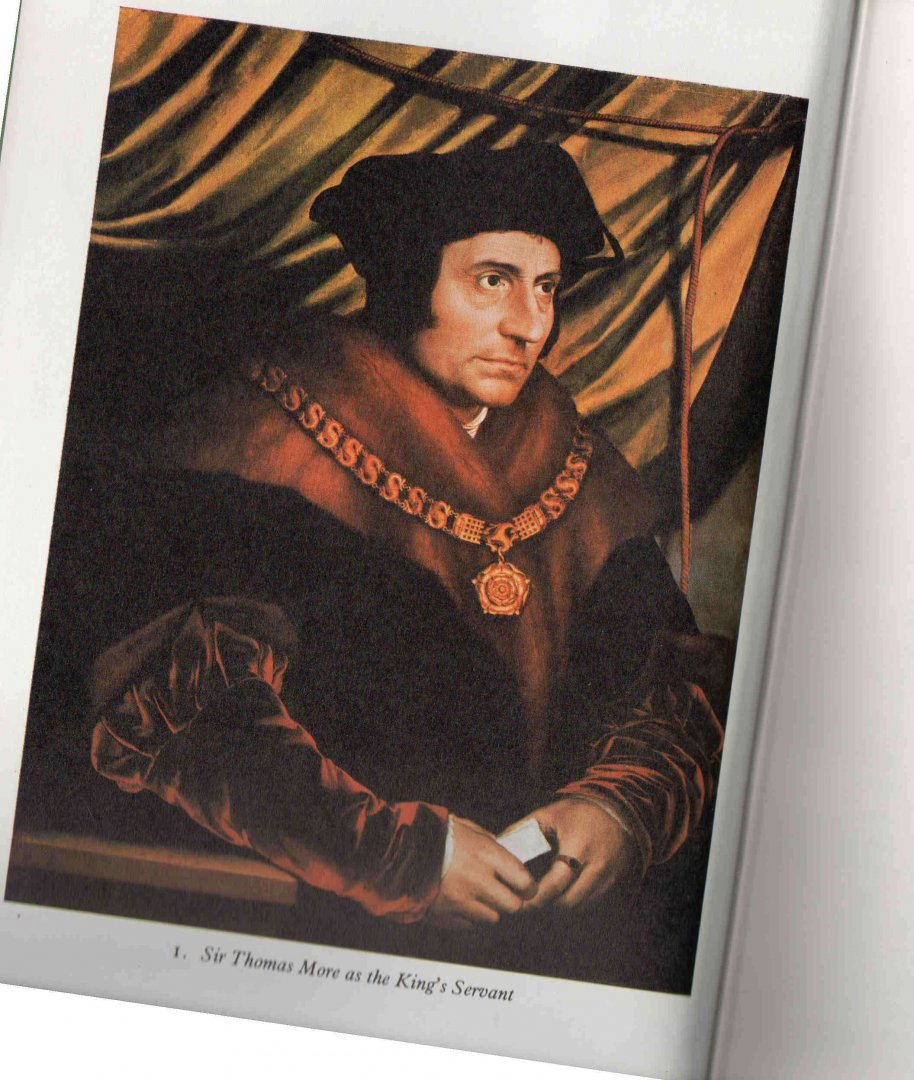 Rowse A.L. (Editor, intro and selection) - A Man of Singular Virtue, being A Life of Sir Thomas More, by his Son-in-law William Roper and a selection of More's Letters.