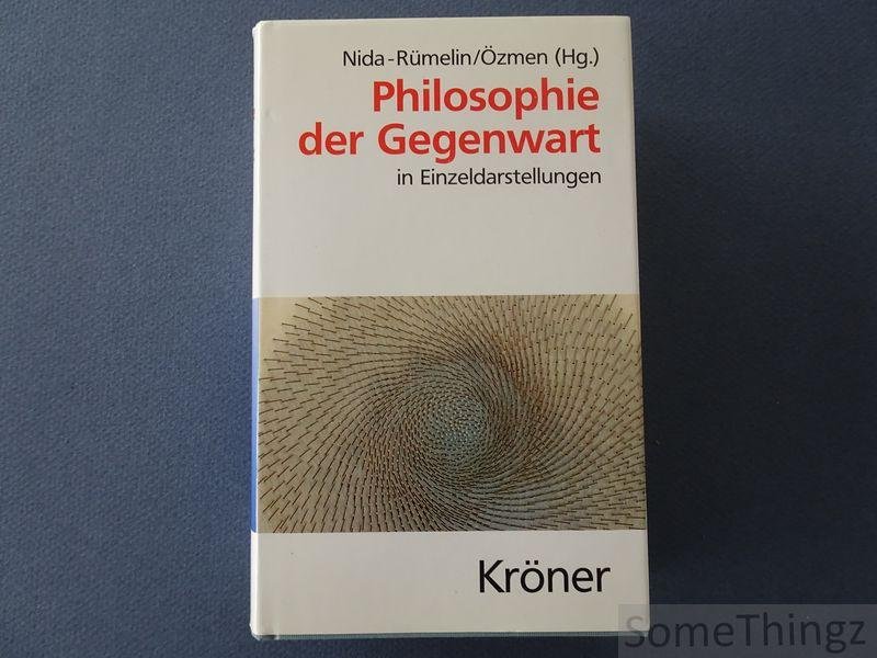 Julian Nida - Rümelin / Elif Ozmen (Hg.) - Philosophie der Gegenwart. In Einzeldarstellungen von Agamben bis von Wright