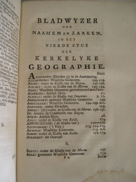 Bachiene, Willem Albert - Kerkelyke geographie der Vereenigde Nederlanden: In zich behelzende, eene Beschryvinge, van den staat der Synoden, Klassen en Gemeenten, Der Hervormde Kerke, in ons Vaderland, met veele byzonderheden (...) Kompleet in 4 delen.