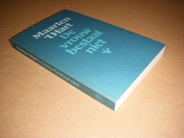 Maarten t Hart - De vrouw bestaat niet