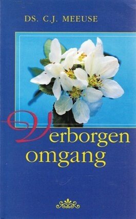 Meeuse, Ds. C.J. - Verborgen omgang