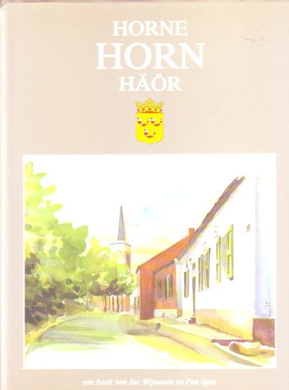 Wijnands, J. / Spee, P. - Horne, Horn, Haor