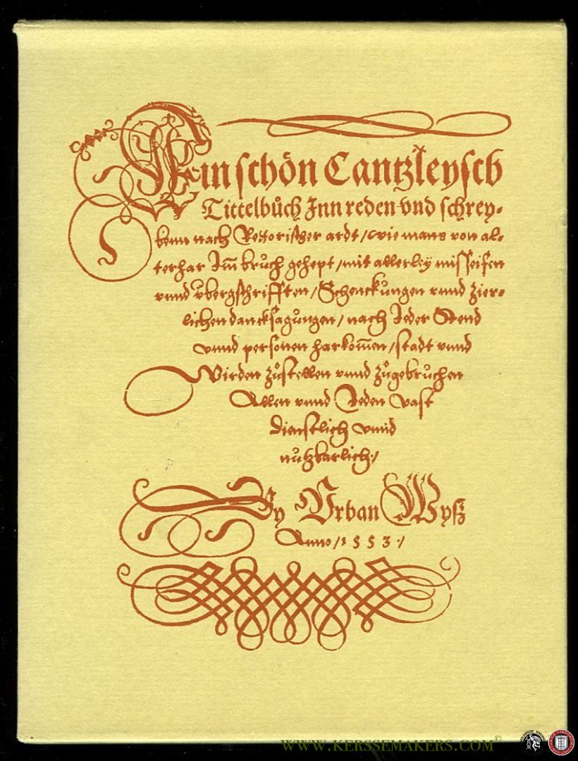 WYSS, Urban - Ein schön cantzleysch Tittelbuch inn Reden und Schreybenn nach Rettorischer Ardt 1553