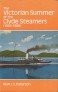 Paterson, Alan J.S. - The Victorian Summer of the Clyde Steamers (1864-1888)