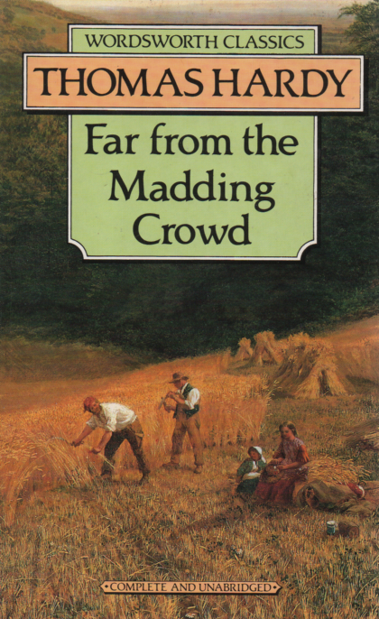 Hardy, Thomas - Far from the Madding Crowd   (1874)
