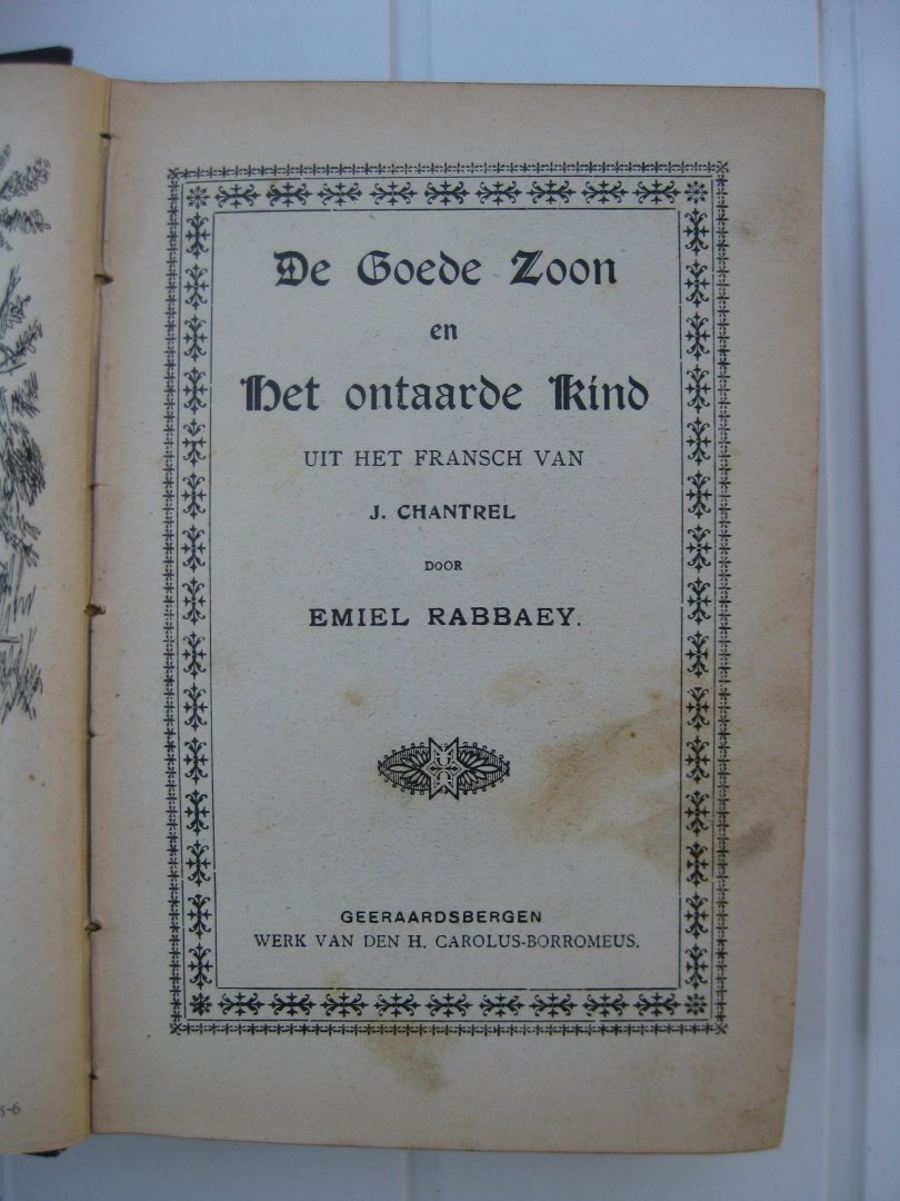 D. Pr., Chantrel, J. Mervillie, A., Archang-M. Br., Calmeyn, Em. - Herinneringen aan Jonkvorst Baldewijn, De Goede Zoon en het ontaarde Kind, Gusten, Van onzen tijd, Drank of geen. Gedichten en verhalen.