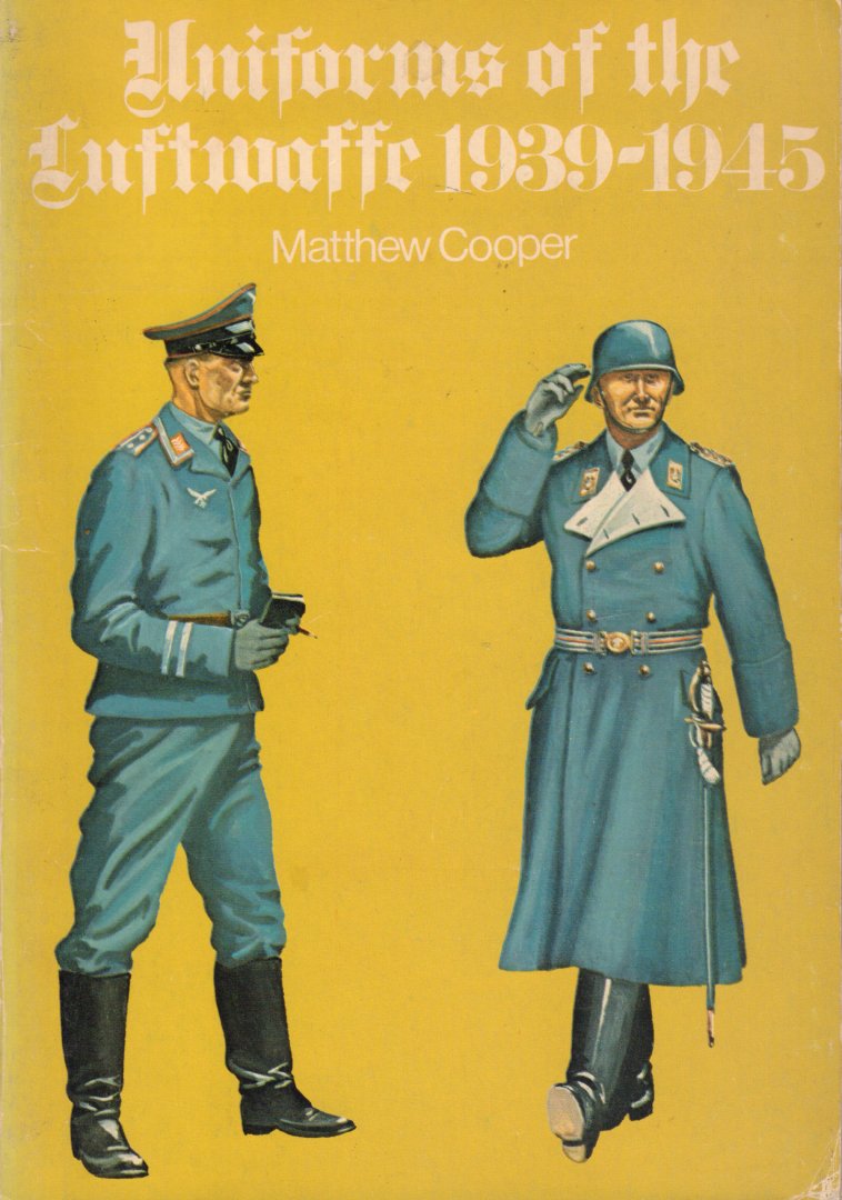 Cooper, Matthew - Uniforms of the Luftwaffe 1939-1945, 80 pag. kleine paperback, goede staat (wat lichte sporen van gebruik omslag)