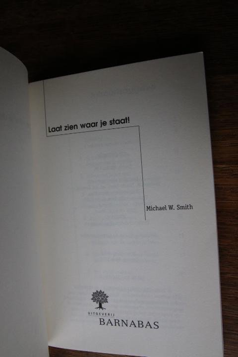 Smith, Michael W. - Laat zien waar je staat !