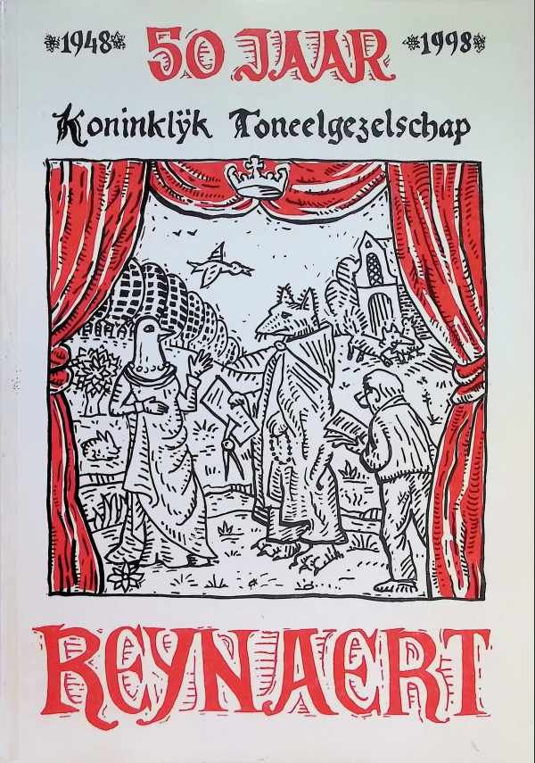  - 50 jaar koninklijk toneelgezelschap Reynaert Sint-Kruis 1948  1998