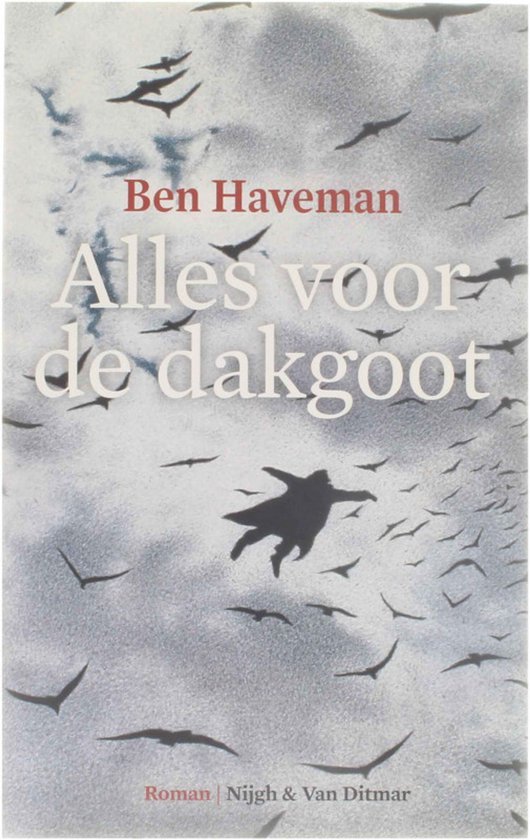 Ben Haveman - Alles Voor De Dakgoot