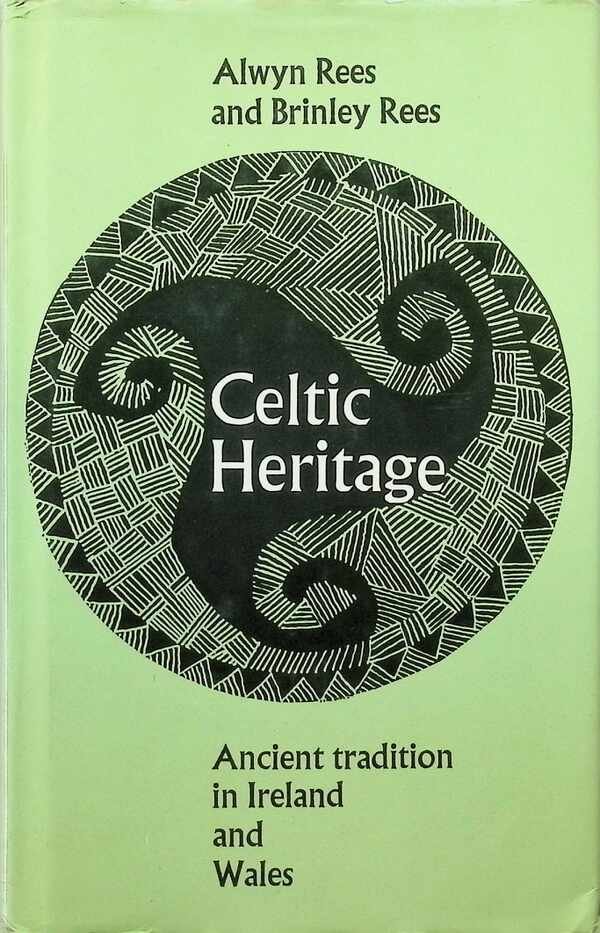 Alwyn Rees   , Brinley Rees - Celtic Heritage Ancient tradition in Ireland and Wales