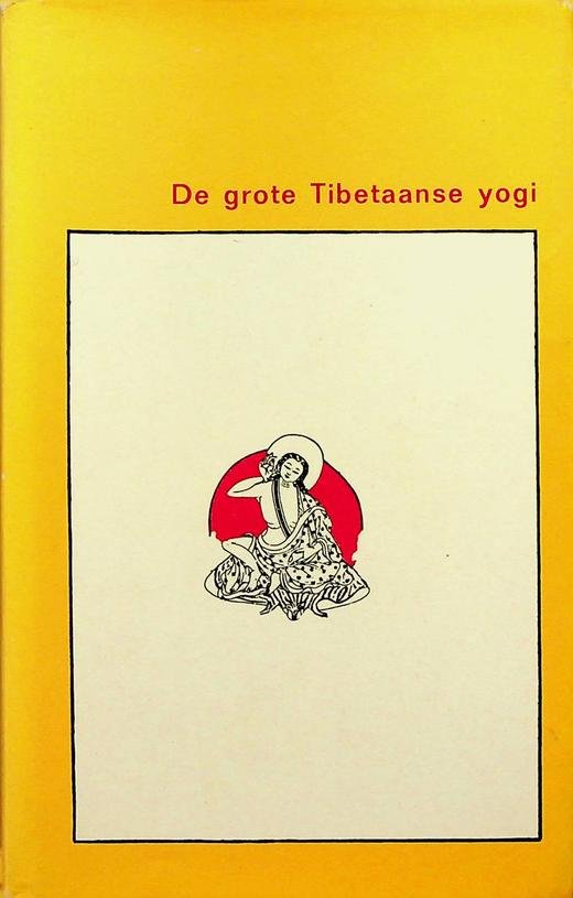 Evans Wentz, W.Y. [vert.] - Milarepa. Het leven van de grootste yogi van Tibet