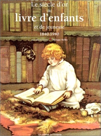 Vele - Le Siècle d'or du livre d'enfants et de jeunesse : 1840-1940