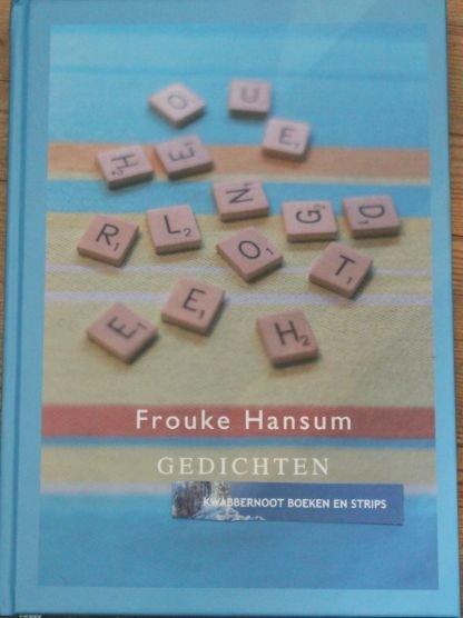 Hansum, Frouke - Geheelonthouder    gedichten