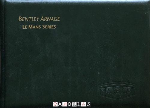  - Bentley Arnage. Le Mans Series. Owner's Handbook. Publication number: TSD 7820
