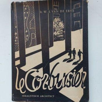 van der Erve, Ws - Le corbusier idealistich architect