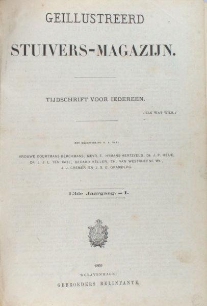  - Geillustreerd Stuivers Magazijn. Tijdschrift voor Iedereen. 13de Jaargang, dee I en II.
