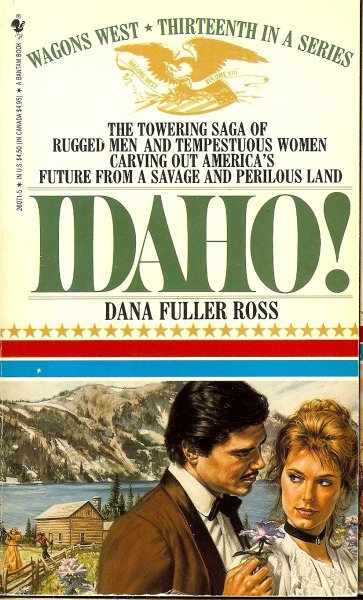 Ross, Dana Fuller - Idaho! / Wagon West 13