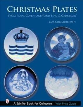 CHRISTOFFERSEN, LARS. - Christmas Plates: from Royal Copenhagen and Bing & Grondahl.