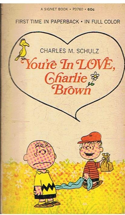 Schulz, Charles M. - You're in love, Charlie Brown