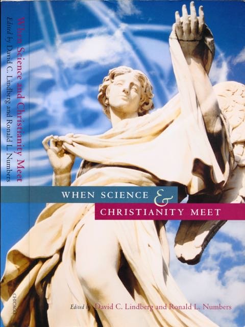 Lindberg, David C. & Ronald L. Numbers. - When Science and Christianity Meet.