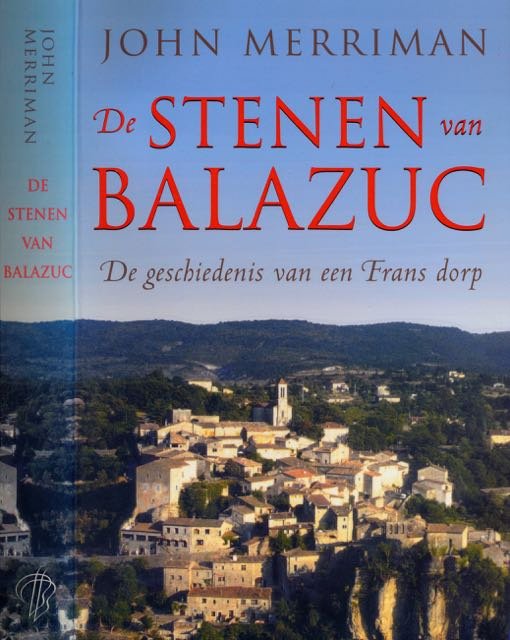 Merriman, John. - De Stenen van Balzuc: De geschiedenis van een dorp.