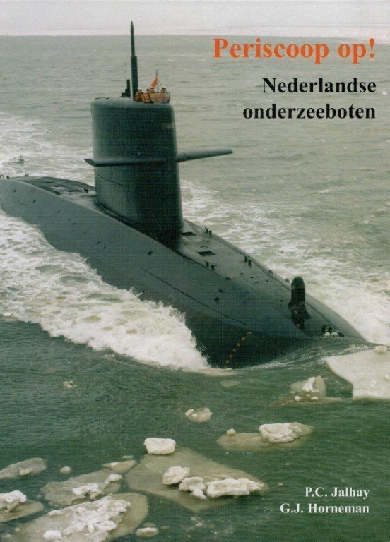 Jalhay, P.c. Horneman, G.j. - Periscoop op ! Nederlandse onderzeeboten.