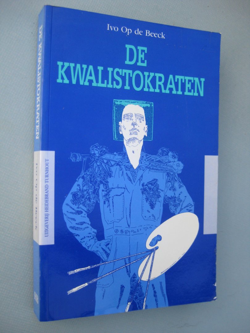Beeck, Ivo Op de - - De kwalistokraten.