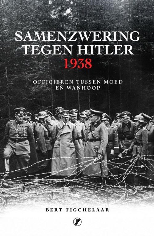 Bert Tigchelaar - Samenzwering tegen Hitler