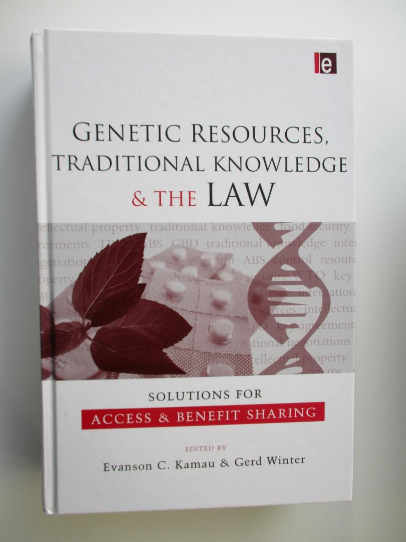 Kamau, Evanson C., Winter, Gerd - Genetic Resources, Traditional Knowledge and the Law / Solutions for Access and Benefit Sharing