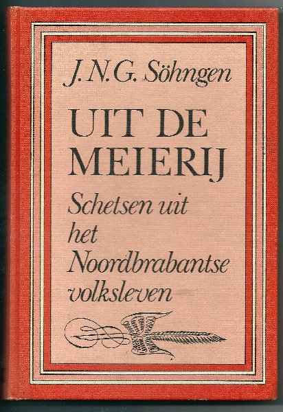 Söhngen, J.N.G - Uit de Meierij  Schetsen uit het Noordbrabantse volksleven