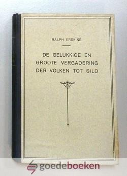 Erskine, Ralph - De gelukkige en groote vergadering der volken tot Silo