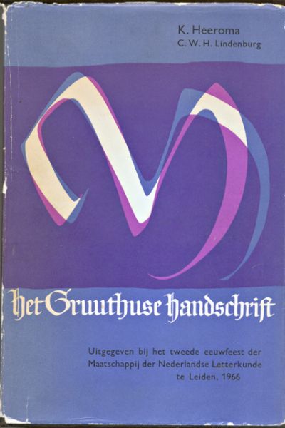 Heeroma, K. en C.W.H. Lindenburg - Liederen en gedichten uit het Gruuthuse handschrift. Eerste deel