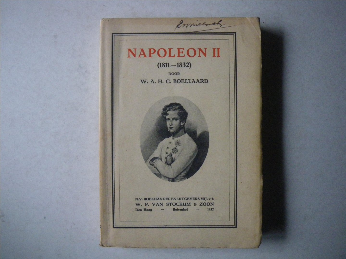 Boellaard, W.A.H.C., - Napoleon II (1811-1832),
