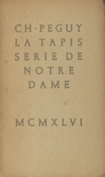 Péguy, Charles. - La tapisserie de Notre Dame.