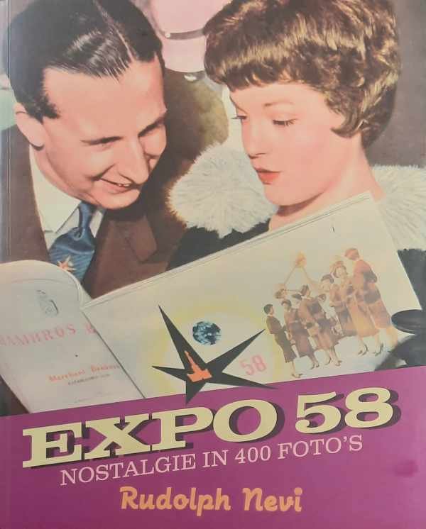 NEVI Rudolph - Expo 58 - Nostalgie in 400 foto's