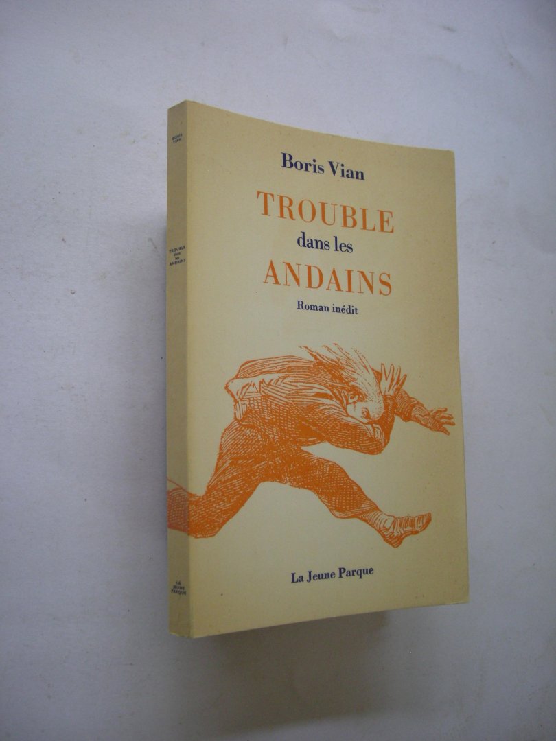 Vian, Boris - Trouble dans les Andains. Roman inedit