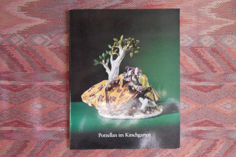 Lanz, Hans. - Porzellan des 18. Jahrhunderts im Kirschgarten.
