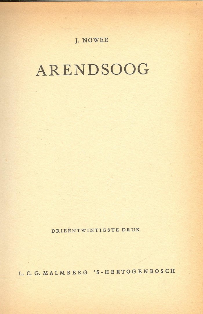 Nowee, J .. Illustraties van W. Huysmans  .. Omslag van J. Huizinga - Arendsoog .. Deel 1