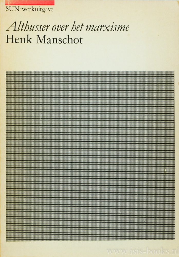ALTHUSSER, L., MANSCHOT, H. - Althusser over het marxisme.