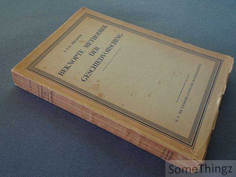 Philippen, Louis J.M. - Beknopte methodiek der geschiedvorsching: leidraad voor de leden der oudheidkundige kringen.