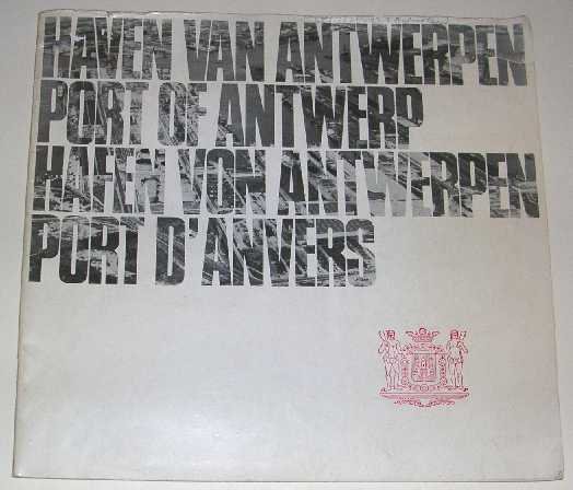 Haven - Haven van Antwerpen = Port d' Anvers = Port of Antwerp = Hafen von Antwerpen.