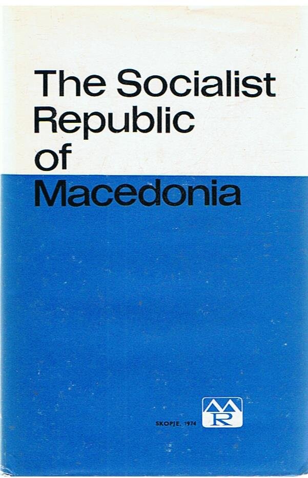 Apostolski, Mihailo and Polenakovich, Haralampie - The Socialist Republic of Macedonia