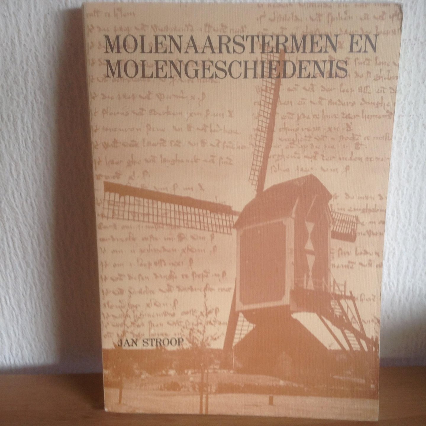 Stroop - Molenaarstermen en molengeschiedenis / druk 1