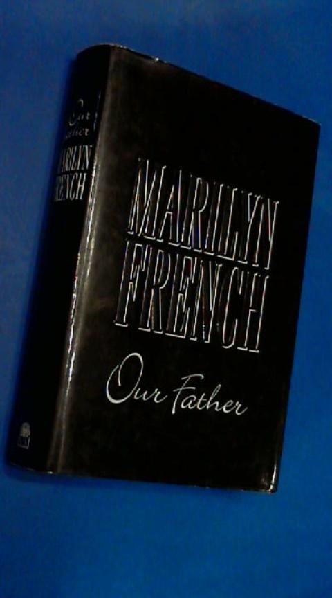 French, Marilyn - Our father